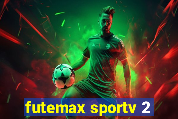 futemax sportv 2