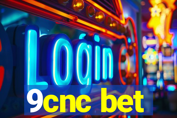 9cnc bet