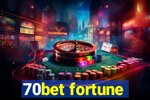 70bet fortune