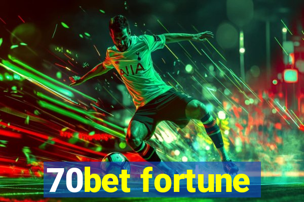 70bet fortune