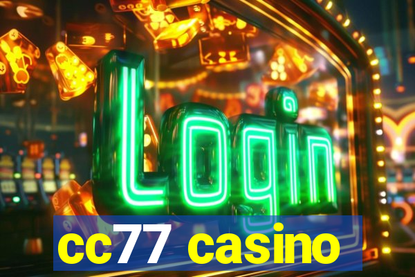 cc77 casino