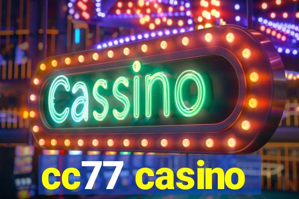 cc77 casino