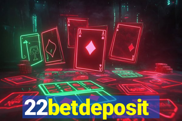 22betdeposit