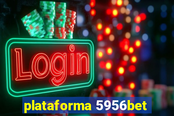 plataforma 5956bet