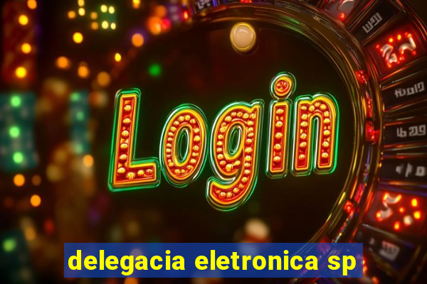 delegacia eletronica sp