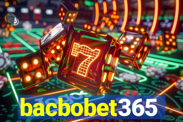 bacbobet365