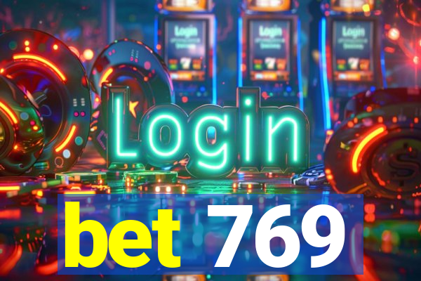 bet 769