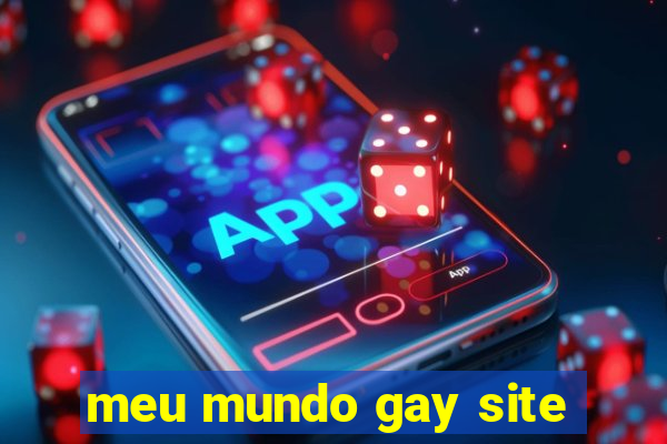 meu mundo gay site