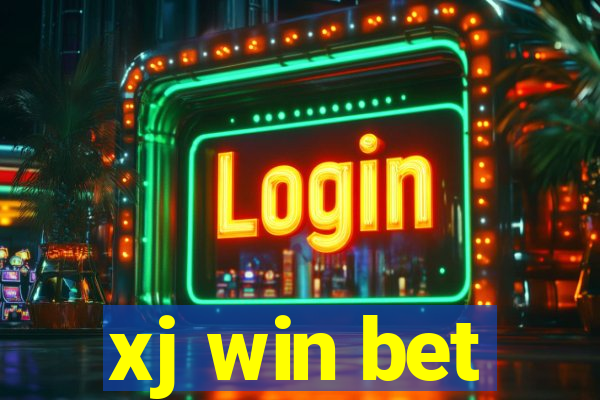 xj win bet