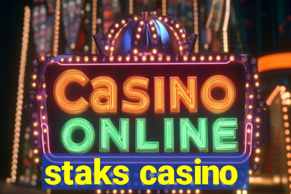 staks casino