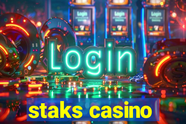 staks casino