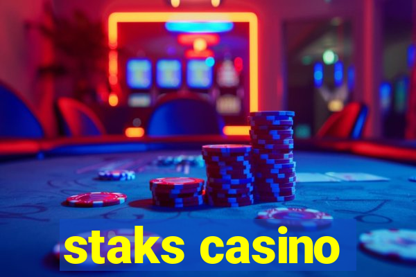staks casino