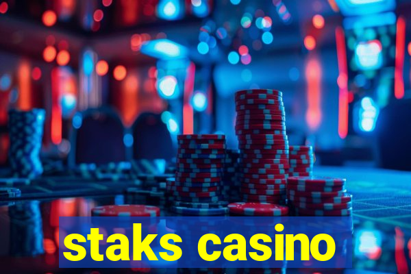 staks casino