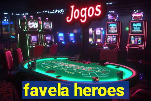 favela heroes