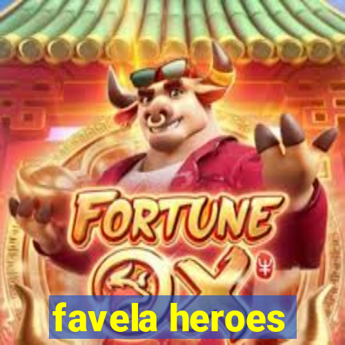 favela heroes