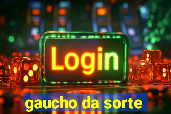 gaucho da sorte