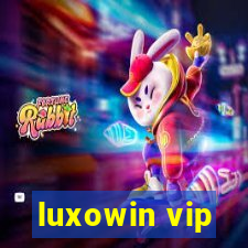 luxowin vip