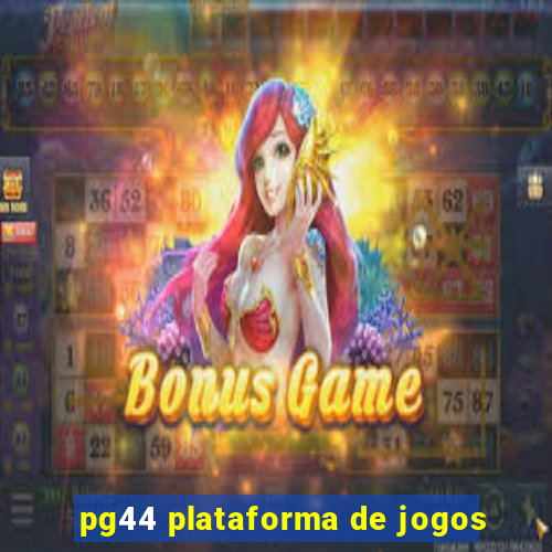 pg44 plataforma de jogos