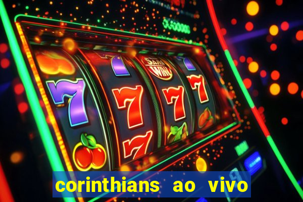 corinthians ao vivo multi canais