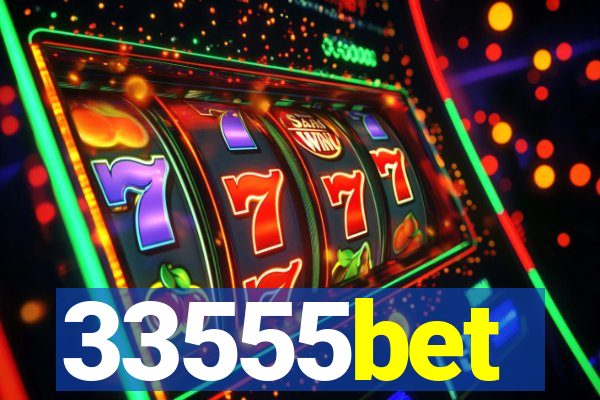 33555bet