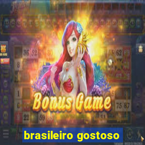 brasileiro gostoso