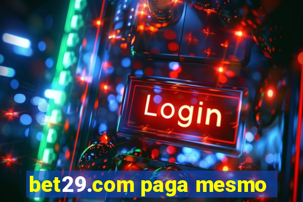 bet29.com paga mesmo