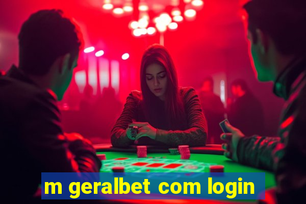 m geralbet com login