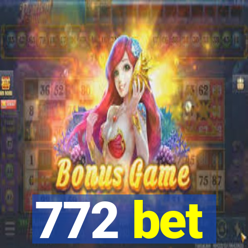772 bet