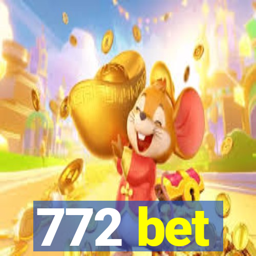 772 bet