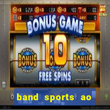band sports ao vivo gratis