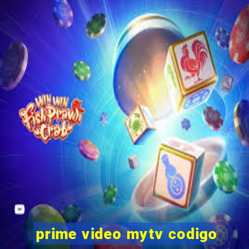 prime video mytv codigo