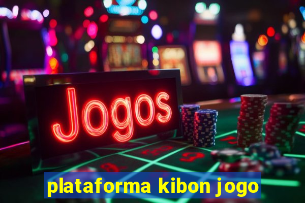 plataforma kibon jogo