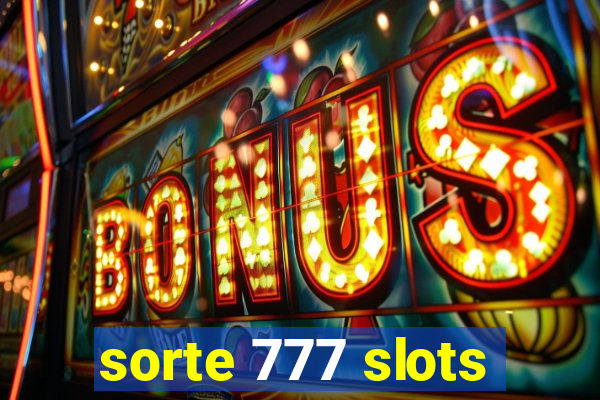sorte 777 slots