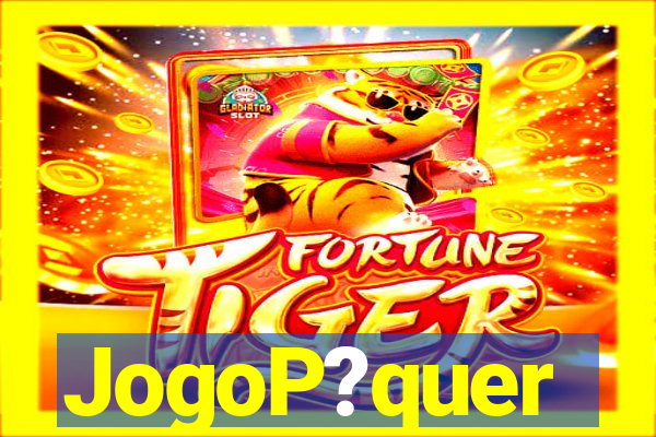 JogoP?quer