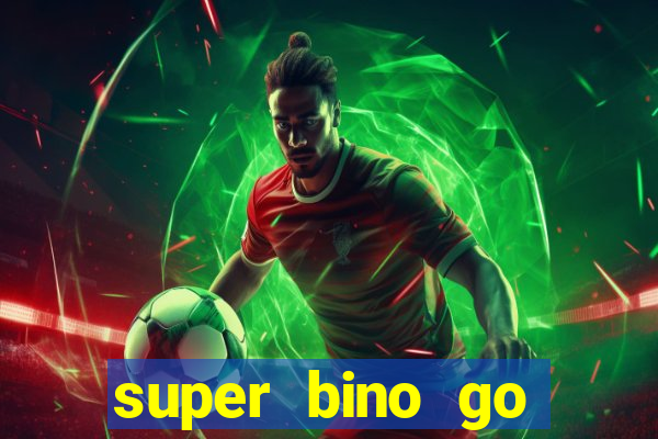 super bino go dinheiro infinito