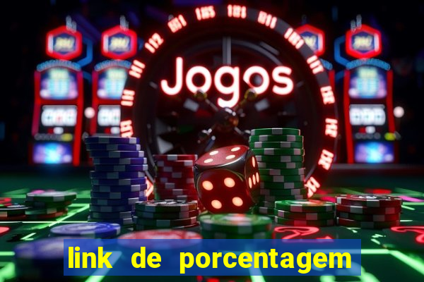 link de porcentagem dos jogos slots