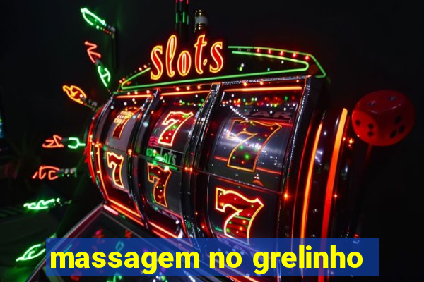 massagem no grelinho