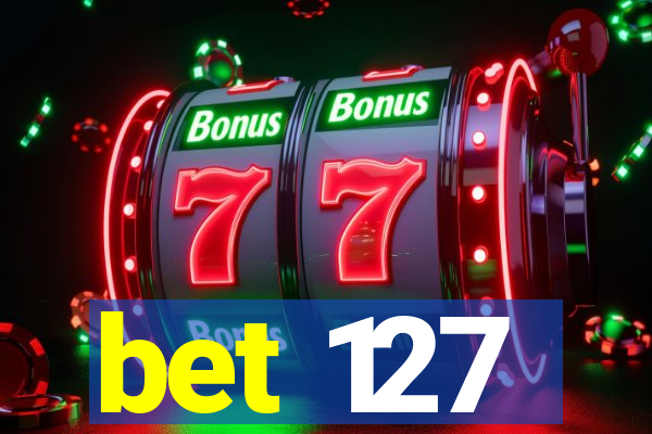 bet 127