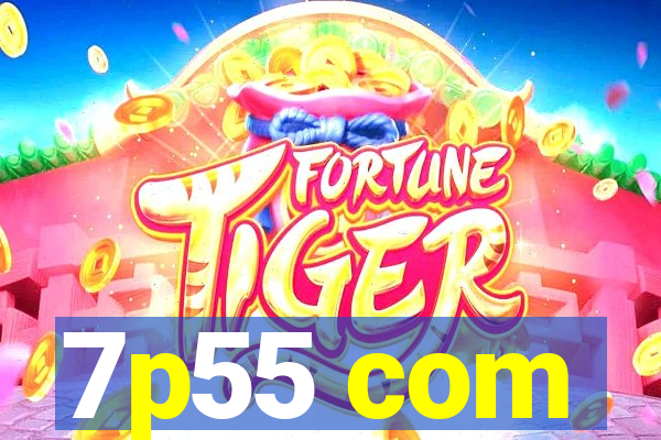 7p55 com