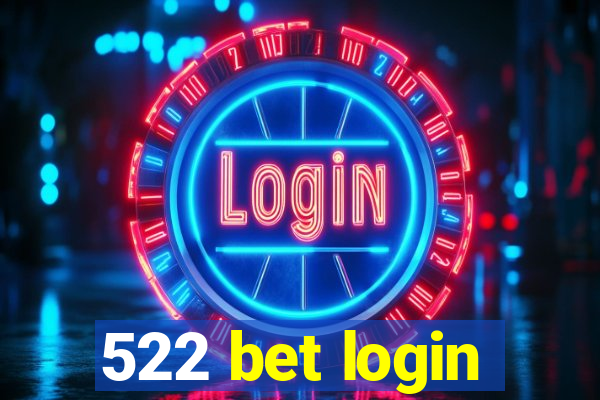 522 bet login