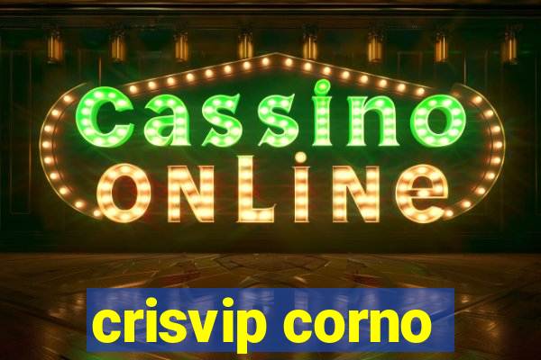 crisvip corno