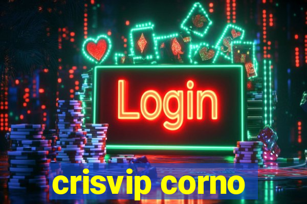 crisvip corno