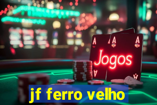 jf ferro velho
