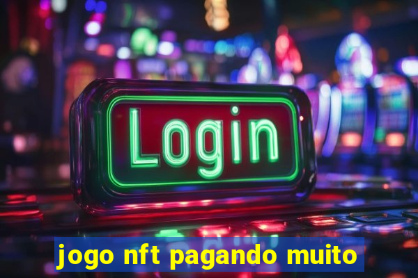 jogo nft pagando muito