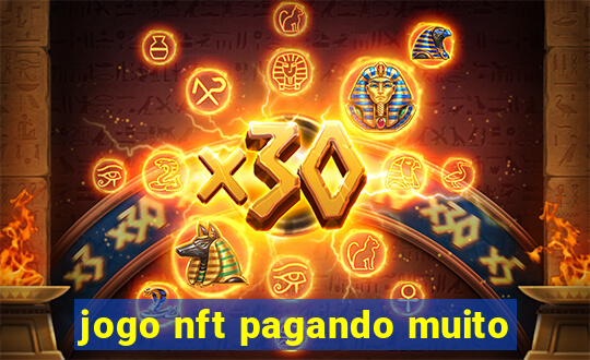 jogo nft pagando muito