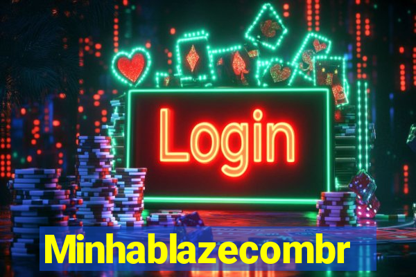 Minhablazecombr