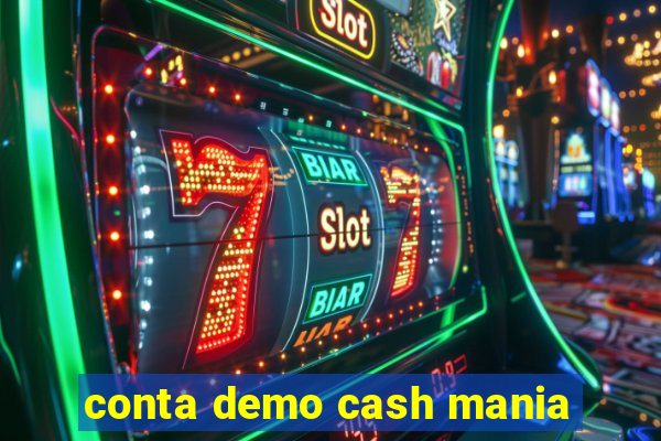 conta demo cash mania