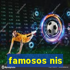 famosos nis