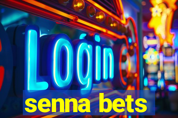 senna bets