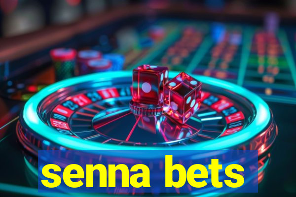senna bets